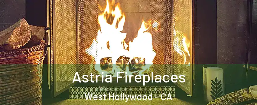  Astria Fireplaces West Hollywood - CA
