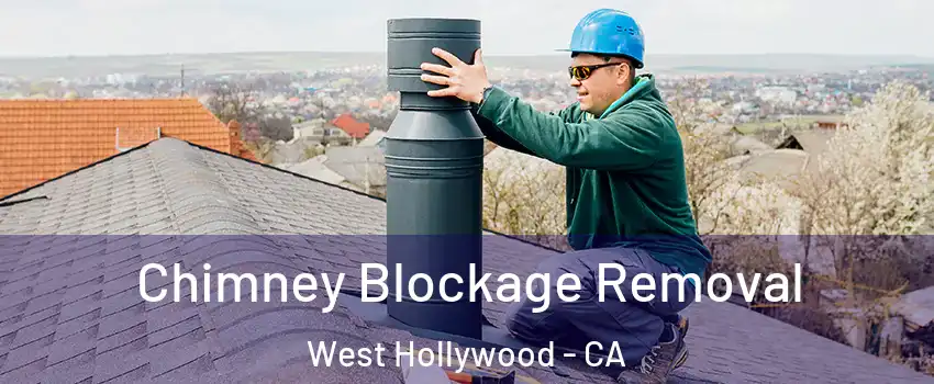  Chimney Blockage Removal West Hollywood - CA