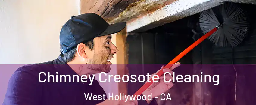  Chimney Creosote Cleaning West Hollywood - CA