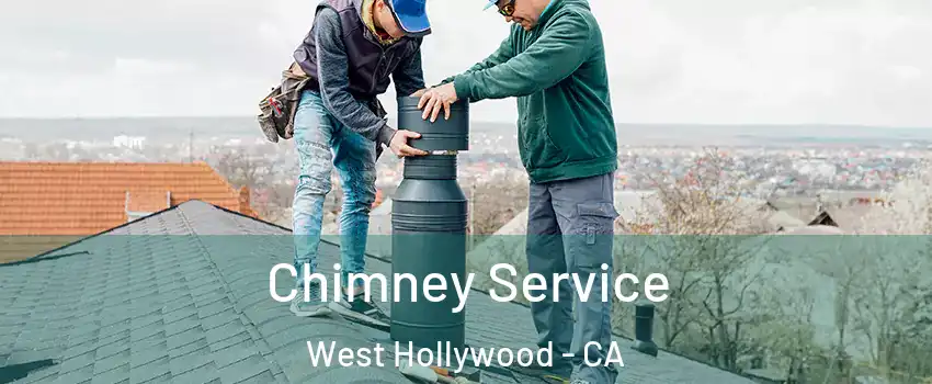  Chimney Service West Hollywood - CA