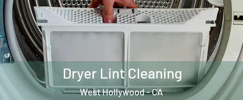  Dryer Lint Cleaning West Hollywood - CA