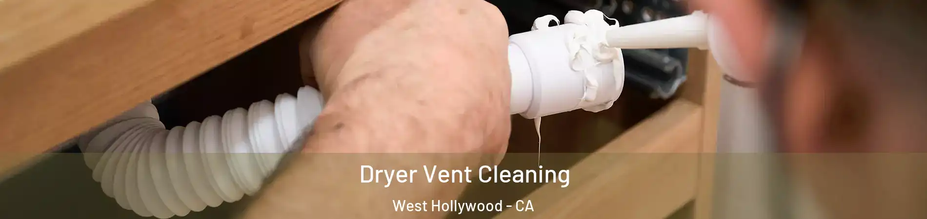  Dryer Vent Cleaning West Hollywood - CA