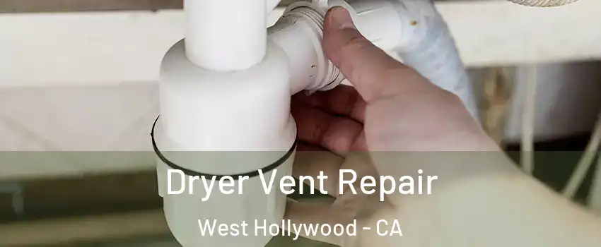  Dryer Vent Repair West Hollywood - CA