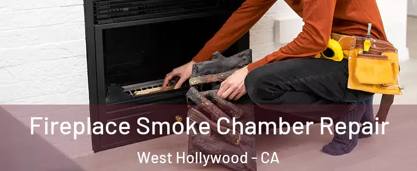  Fireplace Smoke Chamber Repair West Hollywood - CA