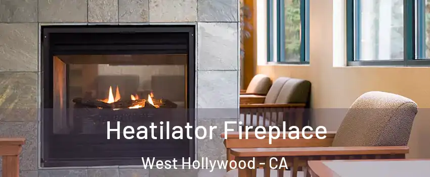  Heatilator Fireplace West Hollywood - CA