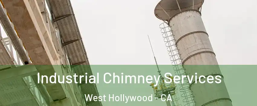  Industrial Chimney Services West Hollywood - CA