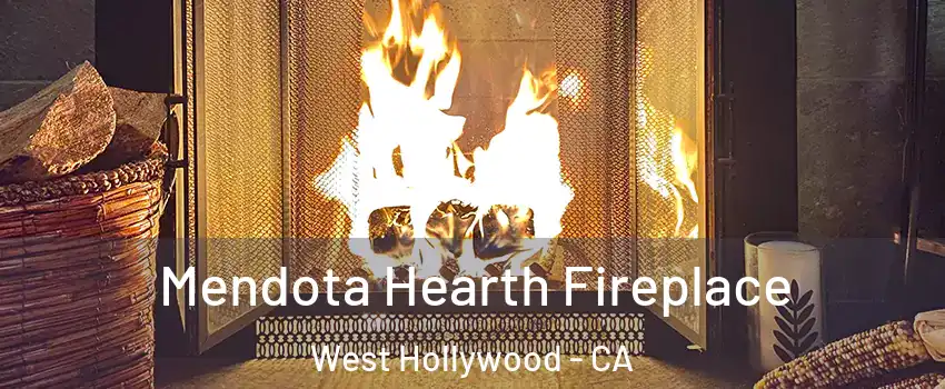  Mendota Hearth Fireplace West Hollywood - CA