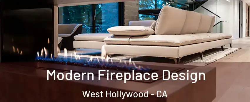  Modern Fireplace Design West Hollywood - CA