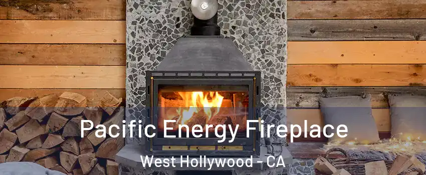  Pacific Energy Fireplace West Hollywood - CA