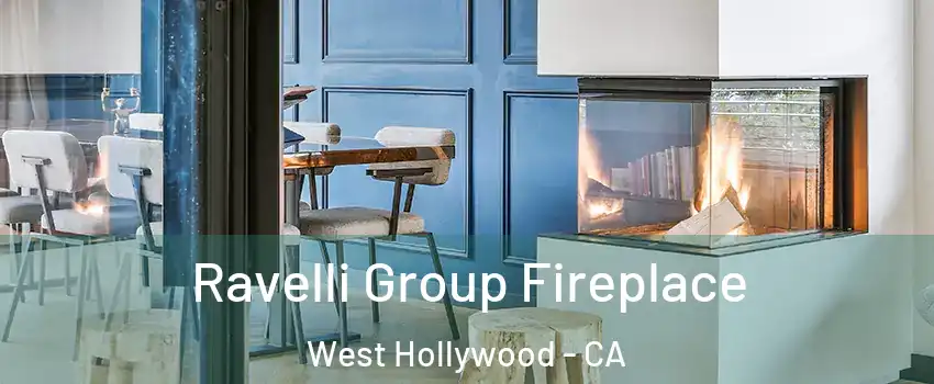  Ravelli Group Fireplace West Hollywood - CA